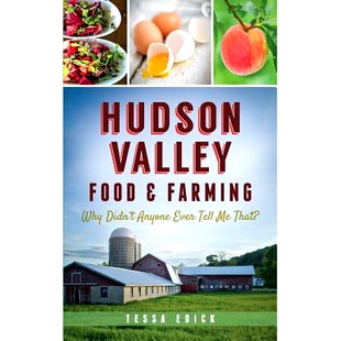 Food 9781540212092 That? Anyone Hudson Valley Ever Farming 预订 Why Tell Didn’t