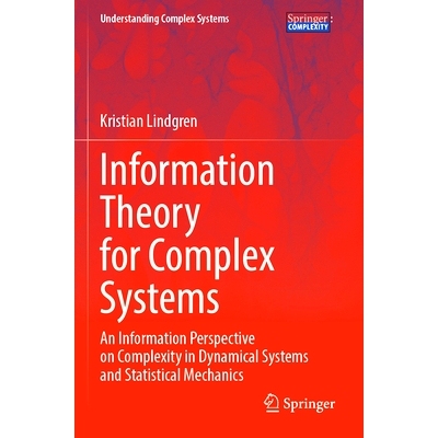 预订 Information Theory for Complex Systems: An Information Perspective on Complexity in Dynamical Systems and Statistic