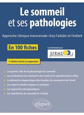 预订 Le sommeil et ses pathologies : approche clinique transversale chez l’adulte et l’enfant : en 100 fiches