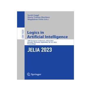 [预订]Logics in Artificial Intelligence: 18th European Conference, Jelia 2023, Dresden, Germany, September 9783031436185