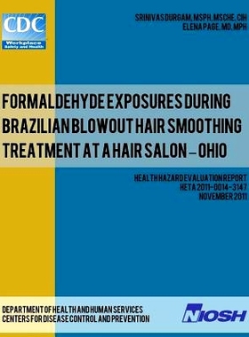 预订 Formaldehyde Exposures During Brazilian Blowout Hair Smoothing Treatment at a Hair Salon ? Ohio: 9781493584079