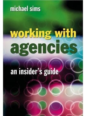 预订 Working With Agencies - An Insiders Guide 与机构共事：内幕指南: 9780470024614