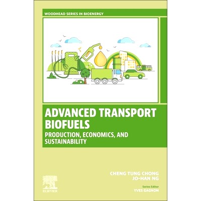 预订 Advanced Transport Biofuels: Production, Economics, and Sustainability: 9780443158797