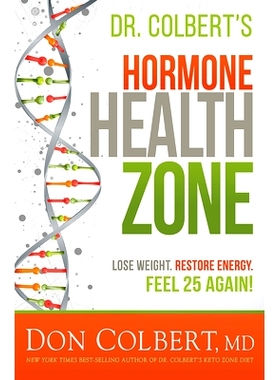 预订 Dr. Colbert's Hormone Health Zone: Lose Weight, Restore Energy, Feel 25 Again!