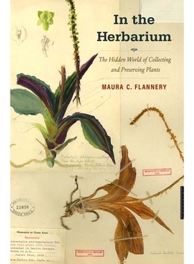 预订 In the Herbarium - The Hidden World of Collecting and Preserving Plants: The Hidden World of Collecting and Preserv