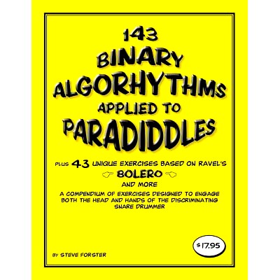 预订 143 Binary Algorhythms applied to paradiddles plus 43 unique exercises based on Ravel’s Bolero: A compendium of ex
