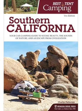 预订 Best Tent Camping: Southern California: Your Car-Camping Guide to Scenic Beauty, the Sounds of Nature, and an Escap