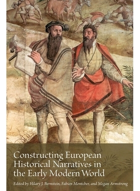预订 Constructing European Historical Narratives in the Early Modern World: Volume 2: 9781649591432
