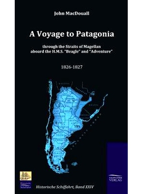 预订 A Voyage to Patagonia through the Straits of Magellan aboard the H.M.S. 