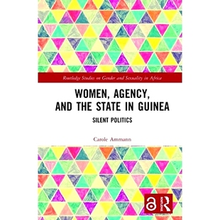 几内亚妇女 and State the 机构与国家：沉默 9780367189594 Guinea Politics 预订 Silent Women Agency 政治