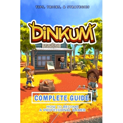 预订 Dinkum Complete Guide: Best Tips, Tricks and Strategies to Become a Pro Player: 9798360592280