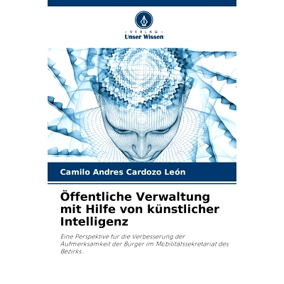 预订 Öffentliche Verwaltung mit Hilfe von künstlicher Intelligenz: 9786208508777