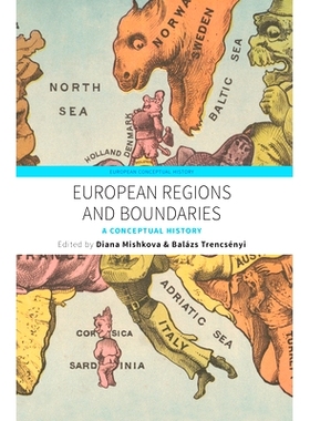 预订 EUROPEAN REGIONS AND BOUNDARIES: A CONCEPTUAL HISTORY: 9781785335846