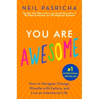 预订 You Are Awesome: How to Navigate Change, Wrestle with Failure, and Live an Intentional Life 您很棒：如何驾驭变化，