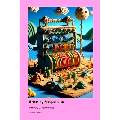 预订 Breaking Frequencies: A History of Space Laces: 9781779692702