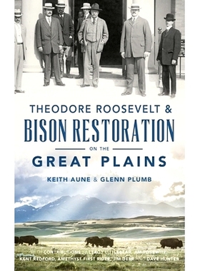 预订 Theodore Roosevelt & Bison Restoration on the Great Plains: 9781540238870