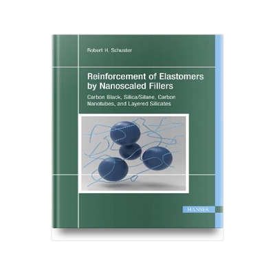 预订 Reinforcement of Elastomers by Nanoscaled Fillers