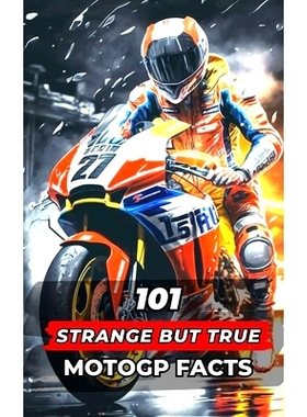 预订 101 Strange But True MotoGP Facts: Incredible and Surprising Events: 9798399246130