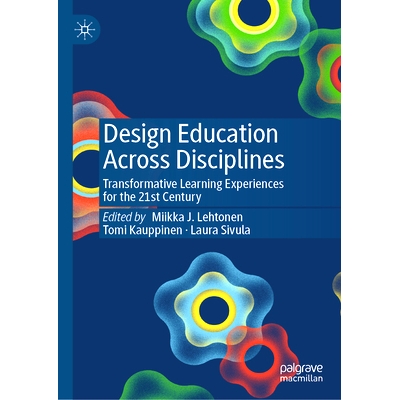 预订 Design Education Across Disciplines: Transformative Learning Experiences for the 21st Century 跨学科设计教育：21世