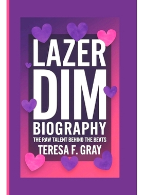 预订 Lazer Dim Biography: The Raw Talent Behind the Beats: 9798307968574