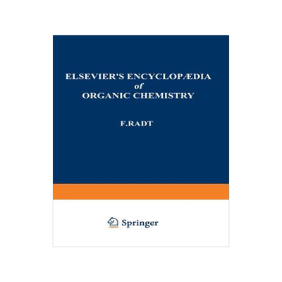 预订 Elsevier’s Encyclopaedia of Organic Chemistry: Series III: Carboisocyclic Condensed Compounds