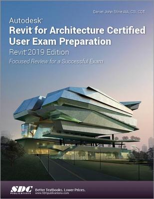【预订】Autodesk Revit for Architecture Certified User Exam Preparation (Revit 2019 Edition)