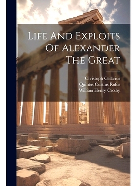 预订 Life And Exploits Of Alexander The Great: 9781021195524