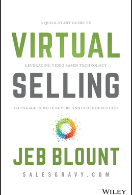 英文原版 Jeb Blount 虚拟销售 Virtual Selling: A Quick-Start Guide to Leveraging Video, Technology 新时代 商业 策略