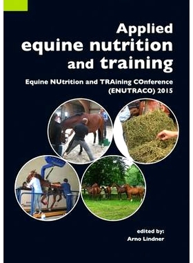预订 Applied equine nutrition and training: Equine NUtrition and TRAining COnference (ENUTRACO) 2015 应用马匹营养与训练