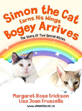 预订 Simon the Cat Earns His Wings - Bogey Arrives: The Story of Two Special Kitties: 9780228854029