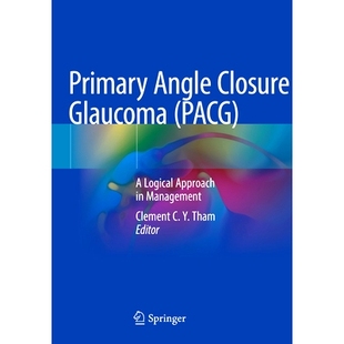 9789811581229 Approach Logical 原发性闭角型青光眼 Primary Angle Closure 预订 Glaucoma Management PACG