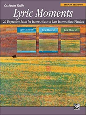 【预售】Lyric Moments -- Complete Collection: 22 Expressive Solos for Intermediate to Late Intermediate Pianists