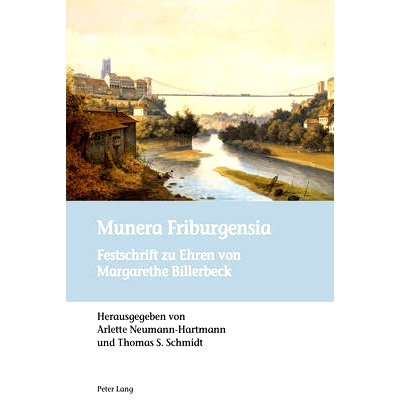 预订 Munera Friburgensia: Festschrift zu Ehren von Margarethe Billerbeck: 9783034314435