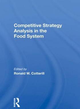 [预订]Competitive Strategy Analysis in the Food System 9780367011048
