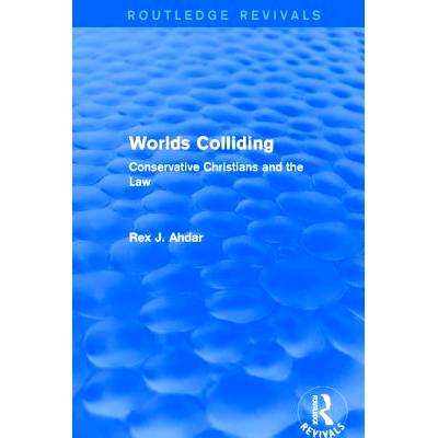 预订 Worlds Colliding: Conservative Christians and the Law: 9781138726727