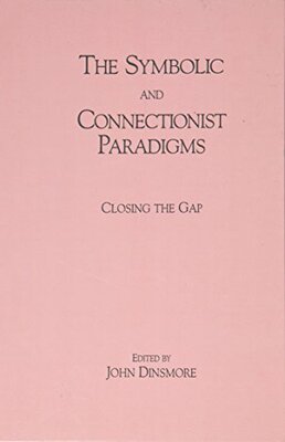 【预订】The Symbolic and Connectionist Paradigms
