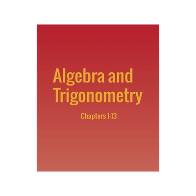 [预订]Algebra and Trigonometry: Chapters 1-13 9781680920734