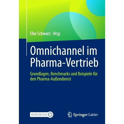 预订 Omnichannel im Pharma-Vertrieb: Grundlagen, Benchmarks und Beispiele für den Pharma-Außendienst: 9783658344313