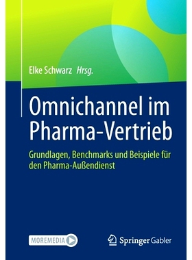 预订 Omnichannel im Pharma-Vertrieb: Grundlagen, Benchmarks und Beispiele für den Pharma-Außendienst: 9783658344313