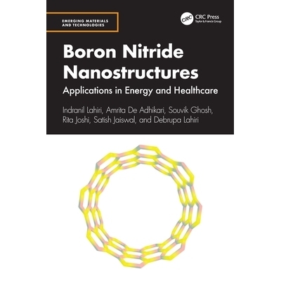 预订 Boron Nitride Nanostructures: Applications in Energy and Healthcare 氮化硼纳米结构：能源与*领域应用: 9781032329147