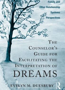 【预订】The Counselor’s Guide for Facilitating the Interpretation of Dreams