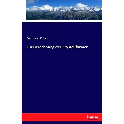 预订 Zur Berechnung der Krystallformen: 9783741156403