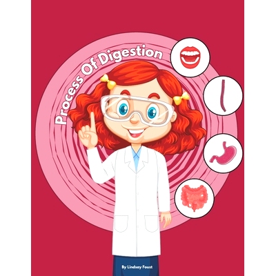 预订 The Process Of Digestion For Kids An Interactive Book With Lesson Plan: Engaging Digestion Journey: A Comprehensive