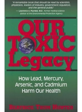 预订 Our Toxic Legacy: How Lead, Mercury, Arsenic, and Cadmium Harm Our Health: 9781681627632