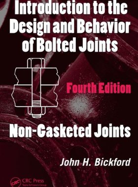【预订】Introduction to the Design and Behavior of Bolted Joints, Fourth Edition