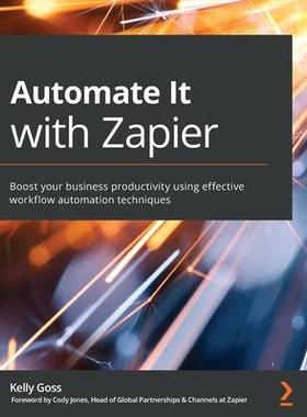 [预订]Automate It with Zapier 9781800208971