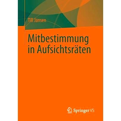 预订 Mitbestimmung in Aufsichtsräten 参加监事会: 9783658014315