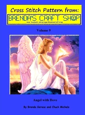 预订 Angel with Dove - Cross Stitch Pattern: from Brenda’s Craft Shop - Volume 9: 9781499289985
