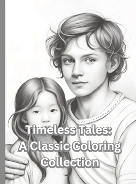 预订 Timeless Tales: A Classic Coloring Collection: 9798399237589