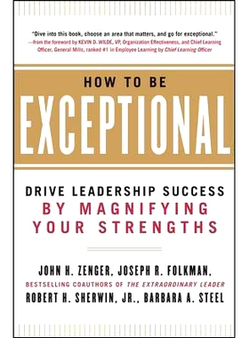 How to Be Exceptional: Drive Leadership Success by Magnifying Your Strengths 如何出类拔萃：通过放大你的优势来推动领导力